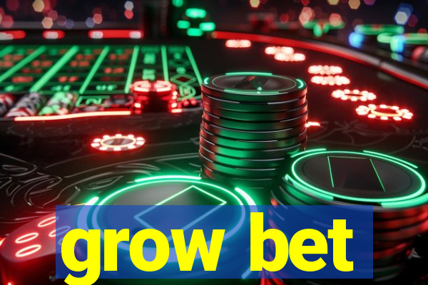 grow bet