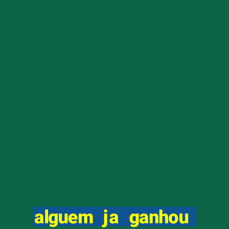 alguem ja ganhou no jogo do tigre