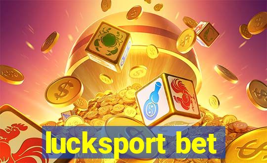 lucksport bet