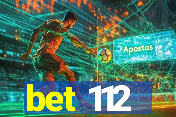 bet 112