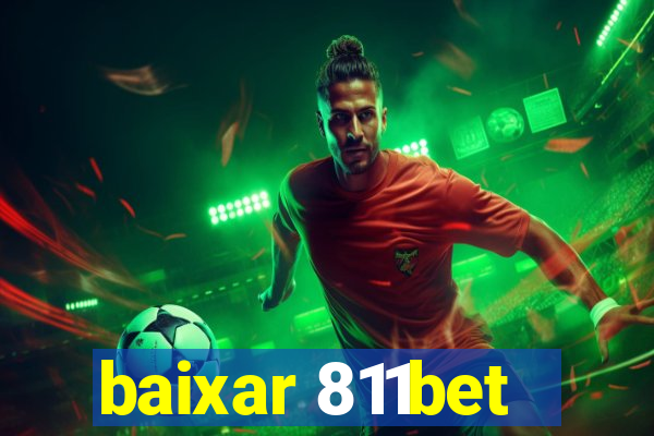 baixar 811bet