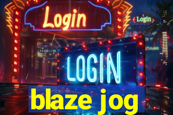 blaze jog