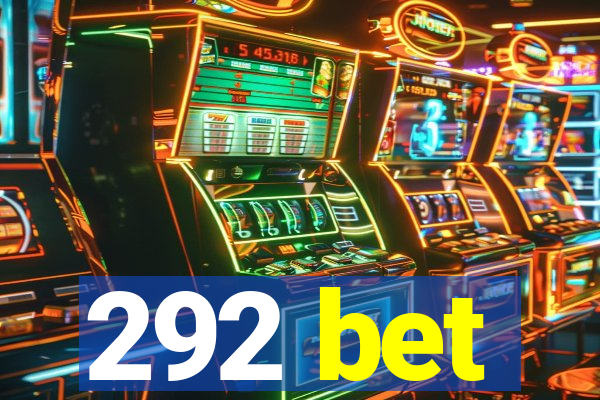 292 bet