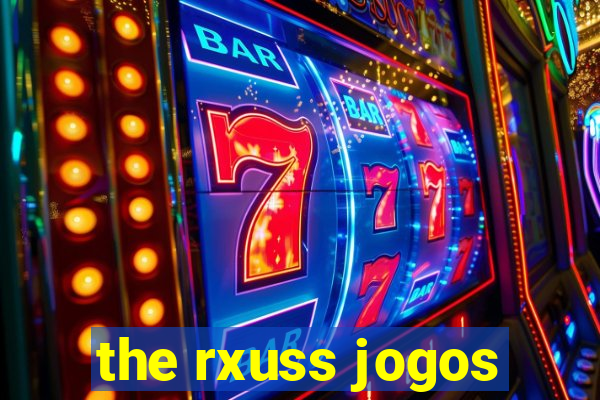 the rxuss jogos