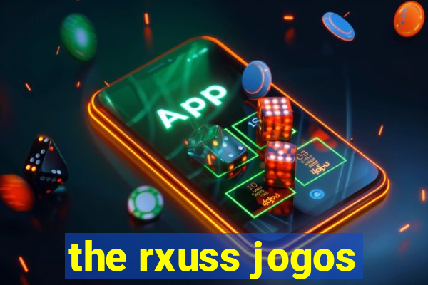 the rxuss jogos