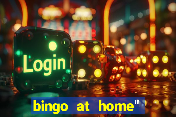 bingo at home'' app winning numbers