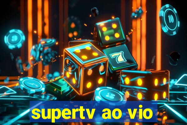 supertv ao vio