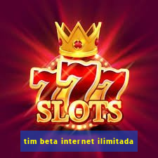 tim beta internet ilimitada