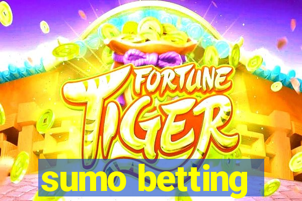 sumo betting