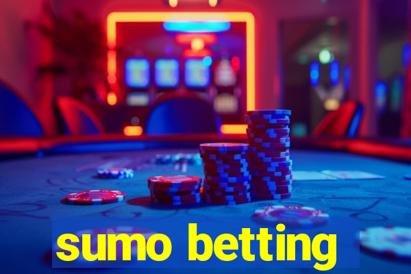 sumo betting