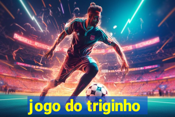 jogo do triginho