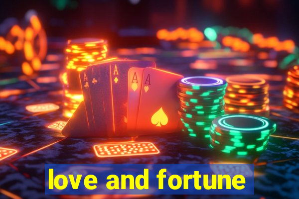 love and fortune