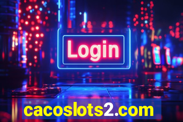 cacoslots2.com