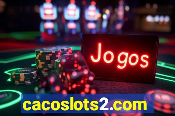 cacoslots2.com