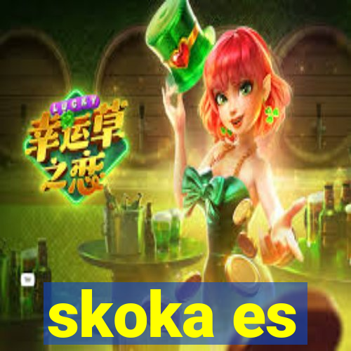 skoka es