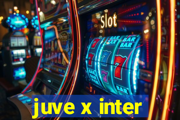 juve x inter