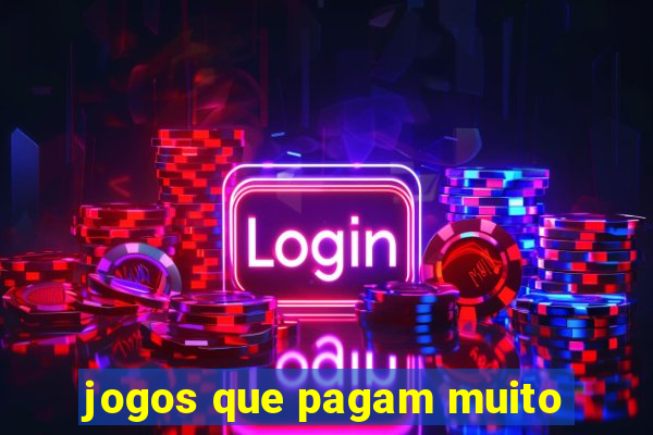 jogos que pagam muito