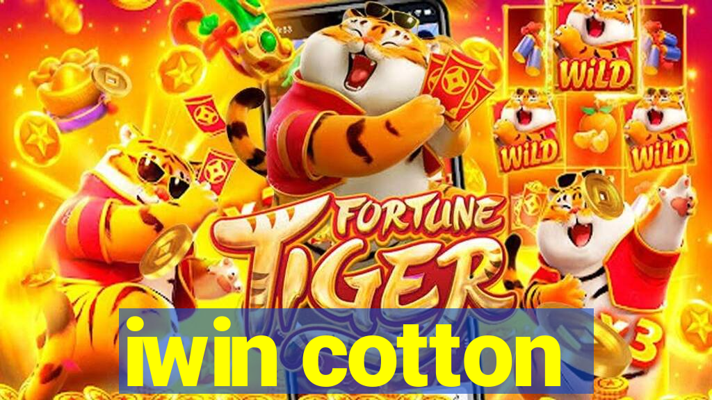 iwin cotton