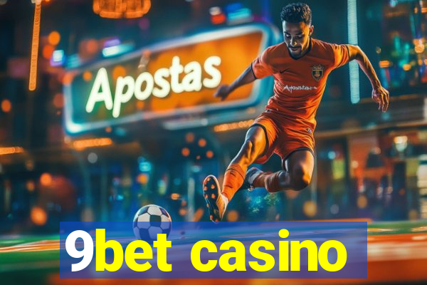 9bet casino