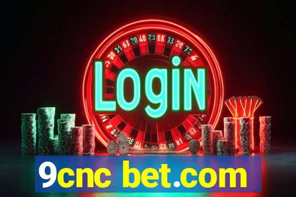 9cnc bet.com