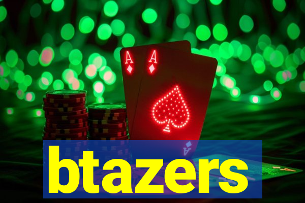 btazers