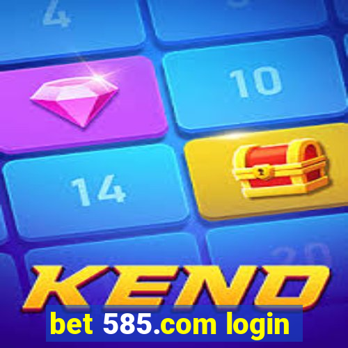 bet 585.com login