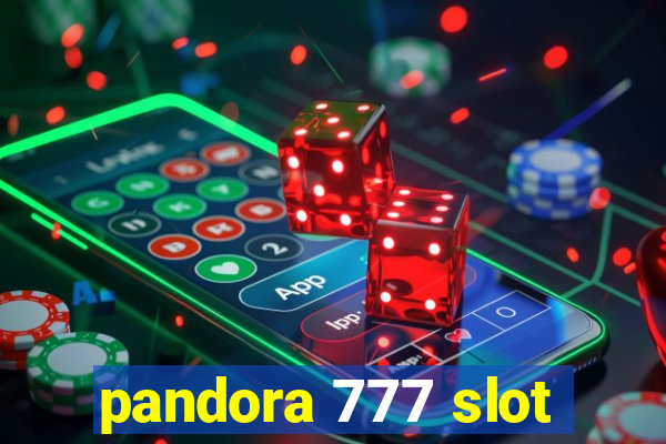 pandora 777 slot