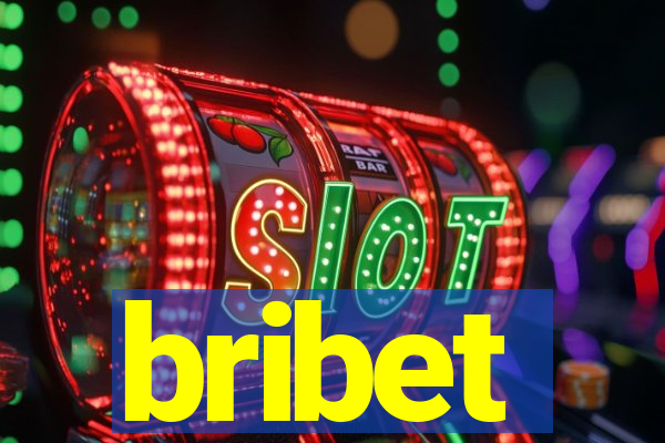 bribet