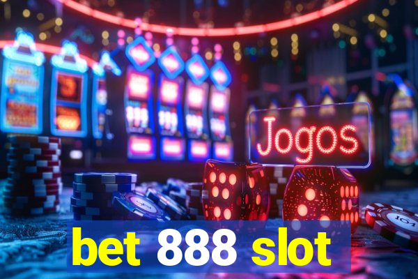 bet 888 slot