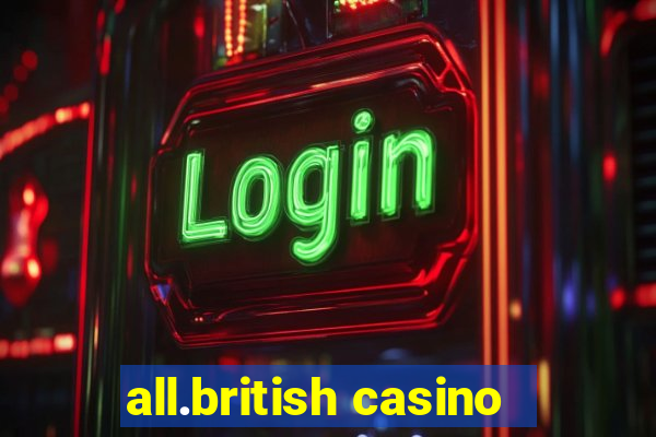 all.british casino