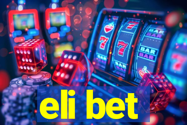 eli bet