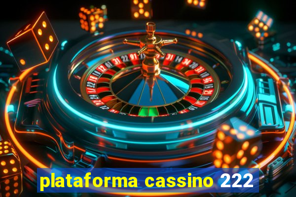 plataforma cassino 222