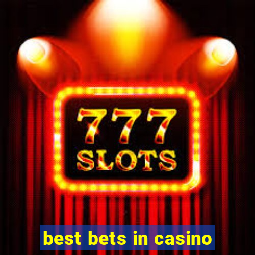 best bets in casino