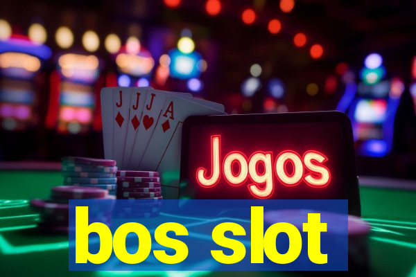 bos slot