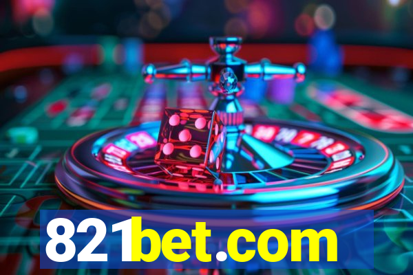 821bet.com