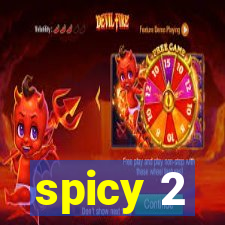 spicy 2