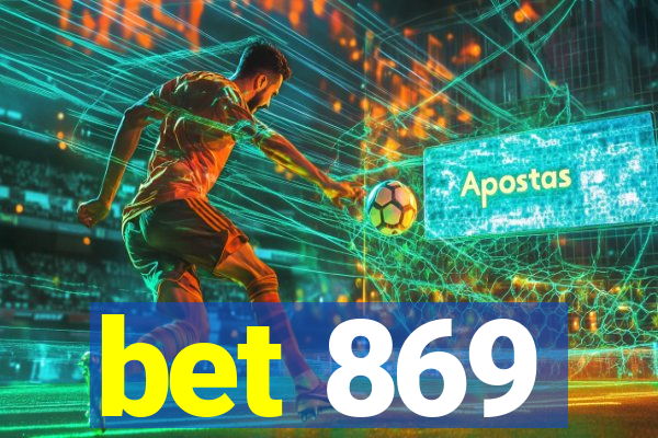 bet 869