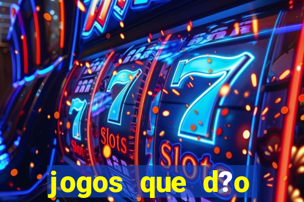 jogos que d?o dinheiro sem precisar depositar