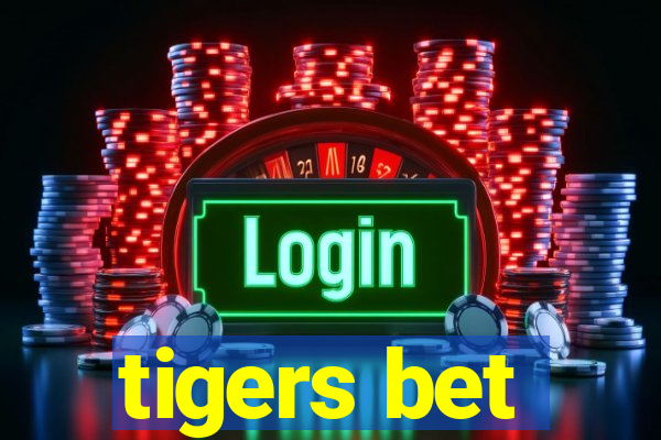 tigers bet