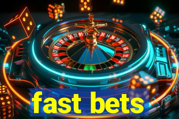 fast bets