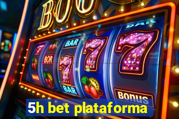 5h bet plataforma