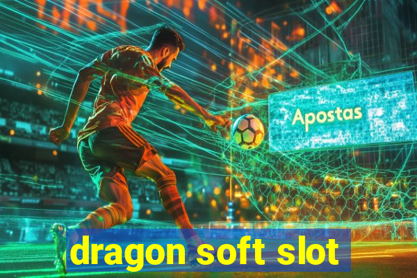 dragon soft slot