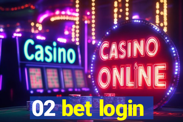 02 bet login