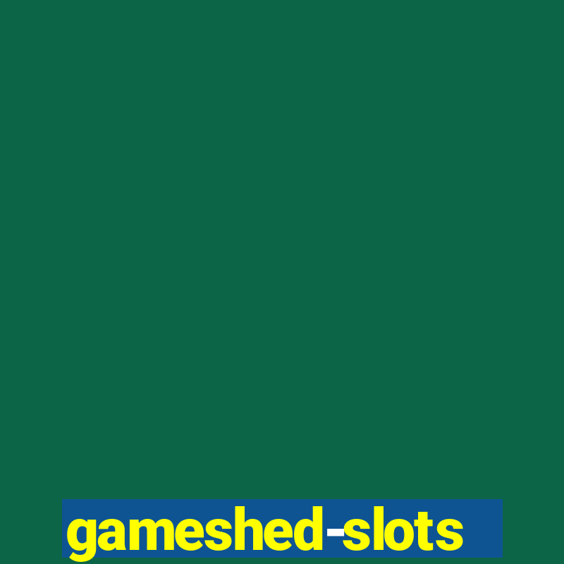 gameshed-slots