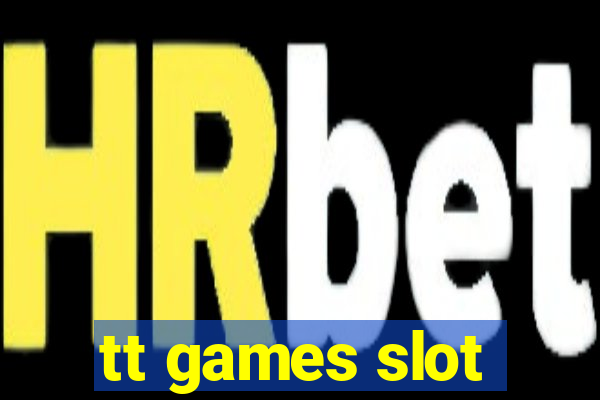 tt games slot