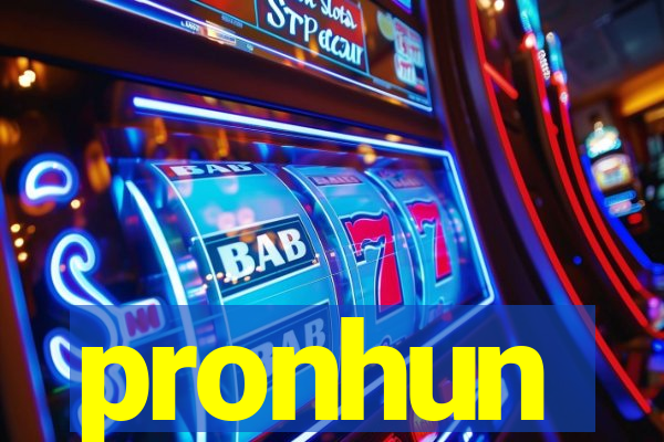 pronhun