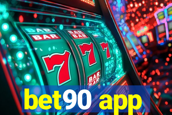 bet90 app