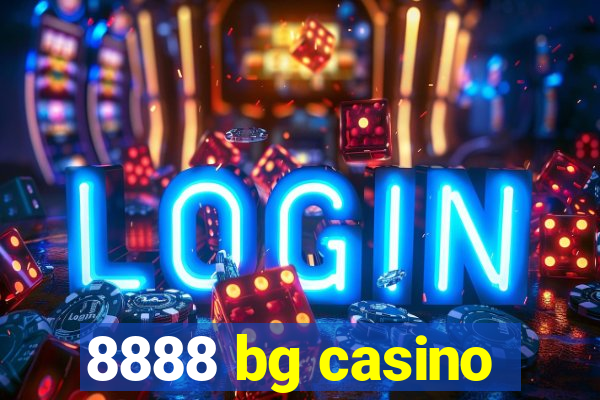 8888 bg casino