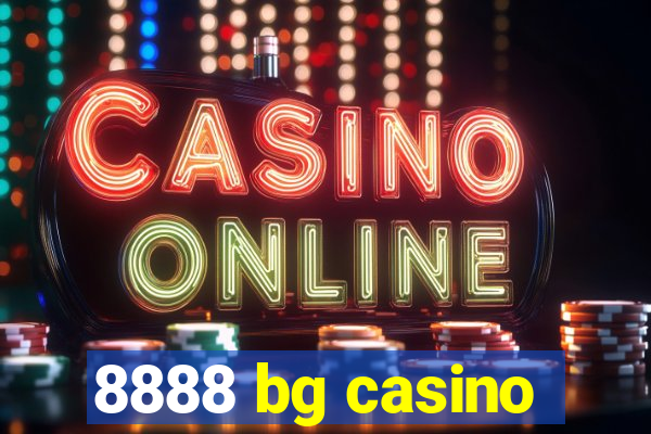 8888 bg casino