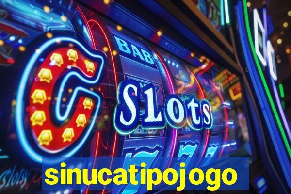 sinucatipojogo